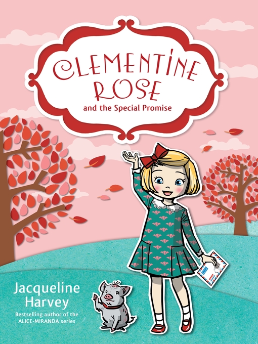 Title details for Clementine Rose and the Special Promise 11 by Jacqueline Harvey - Wait list